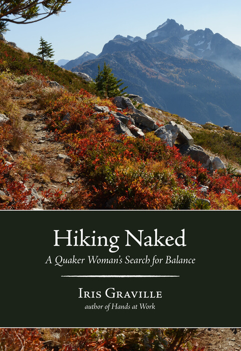 Hiking Naked – A Quaker Woman’s Search for Balance